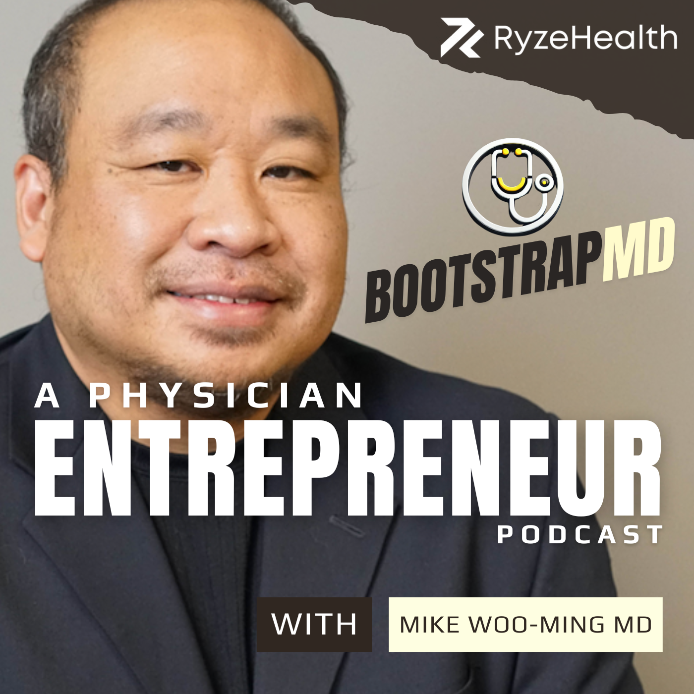 BootstrapMD - Physician Entrepreneurs Podcast with Dr. Mike Woo-Ming