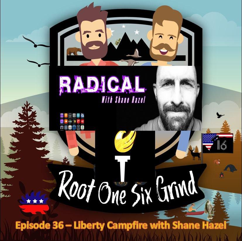 Episode 36 - Liberty Campfire Shane Hazel