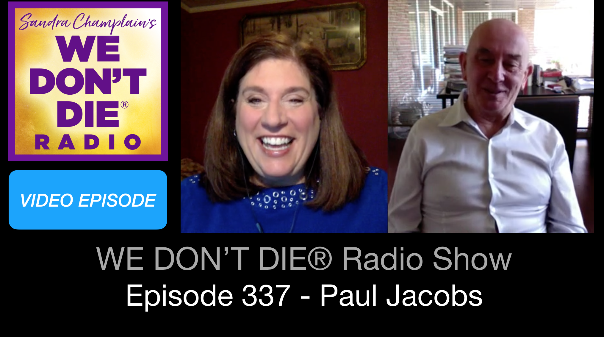 WE DON\'T DIE® Radio with host Sandra Champlain