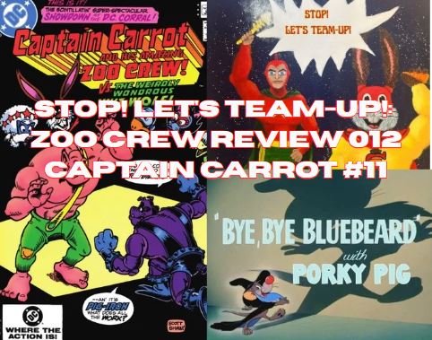 Stop! Let's Team-Up!: Zoo Crew Review 012 Captain Carrot #11