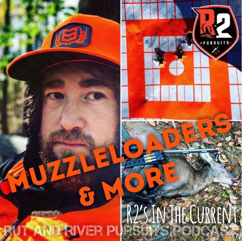 Muzzleloaders & More - R2's In the Current