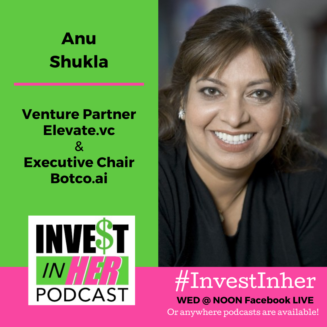 Ep. #237 Venture Capital for Women with Angel Investor Anu Shukla