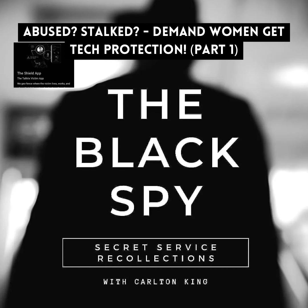ABUSED? STALKED? -  Demand Women get Tech Protection! (Part 1)