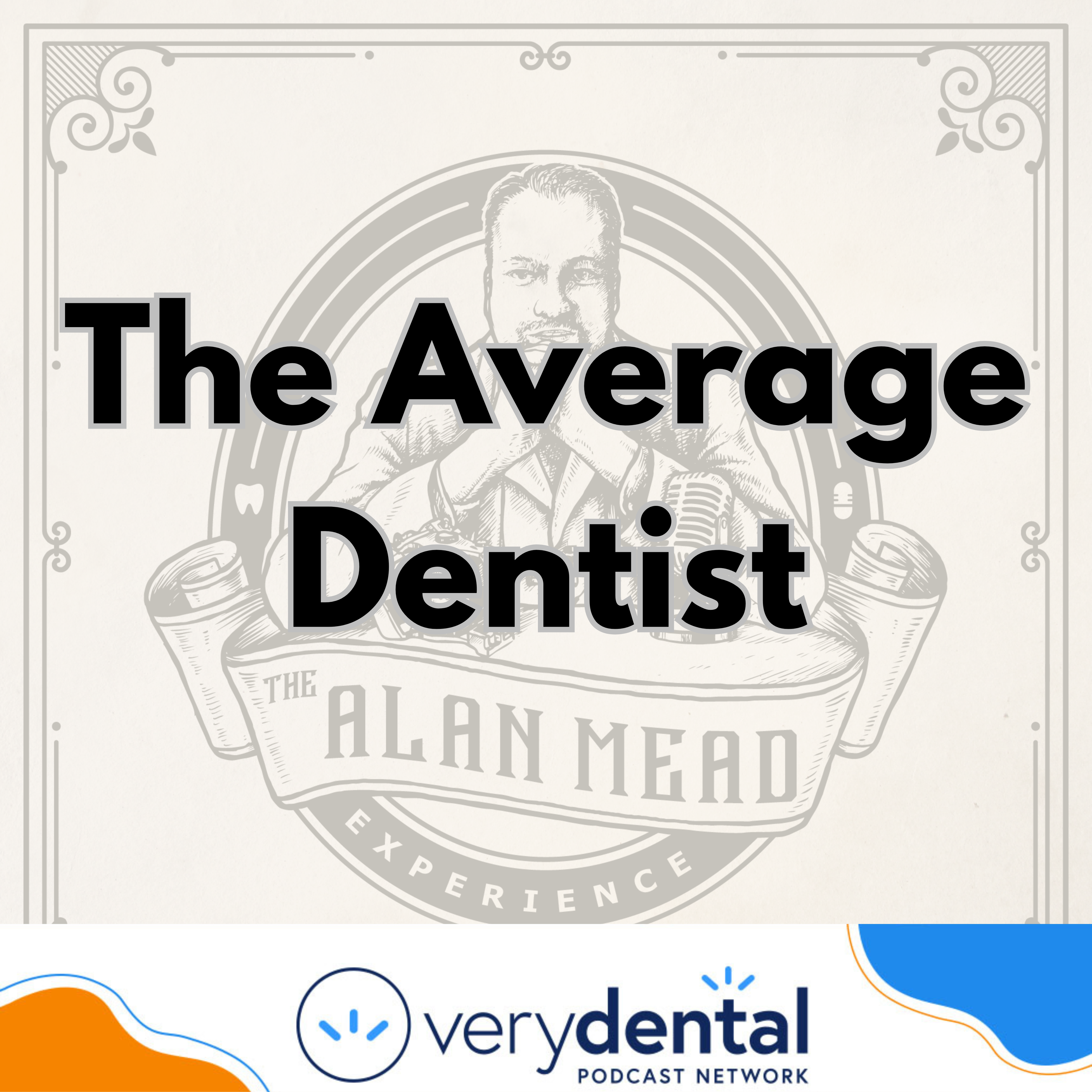 AME: The Average Dentist AME: The Average Dentist