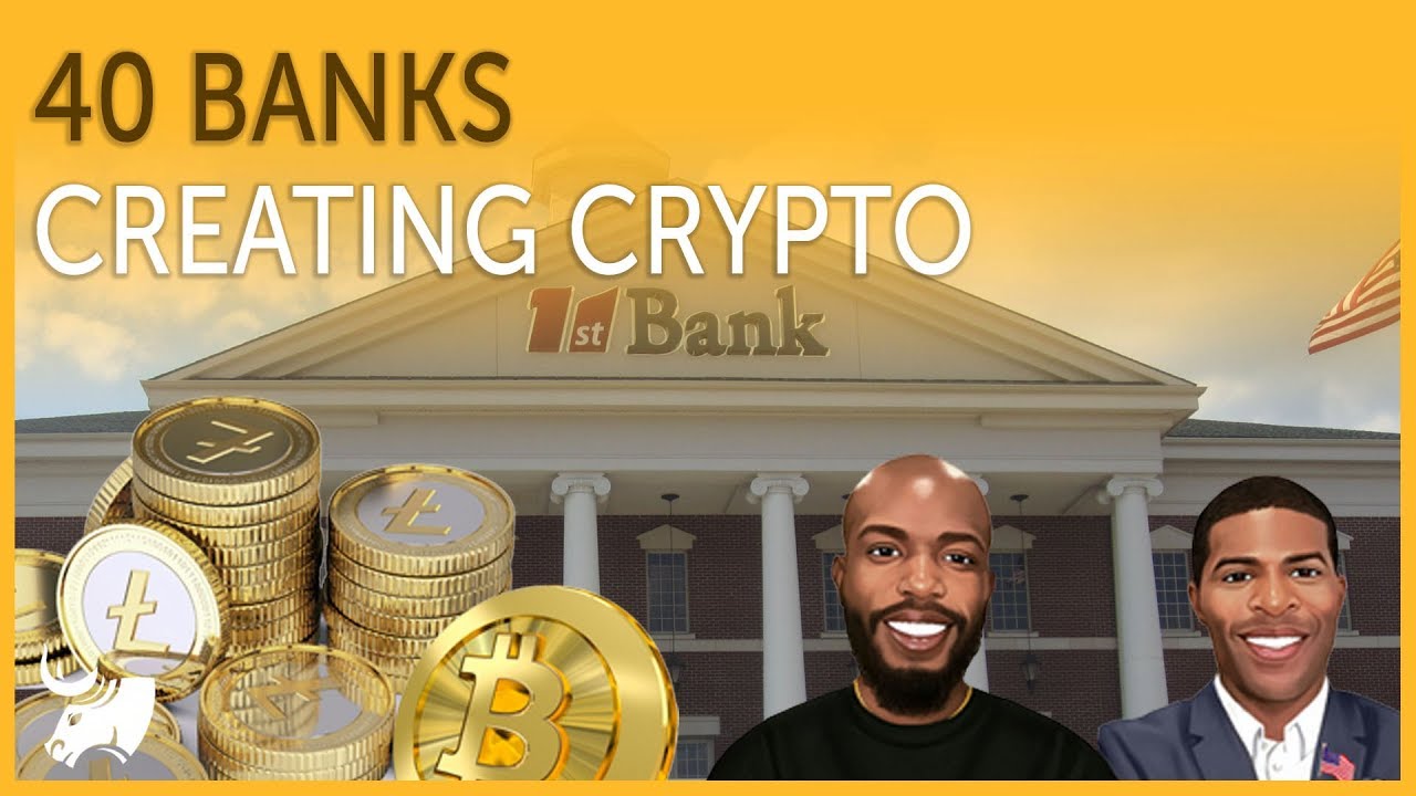 40 Banks Creating Crypto | Bitcoin Back Mortgage