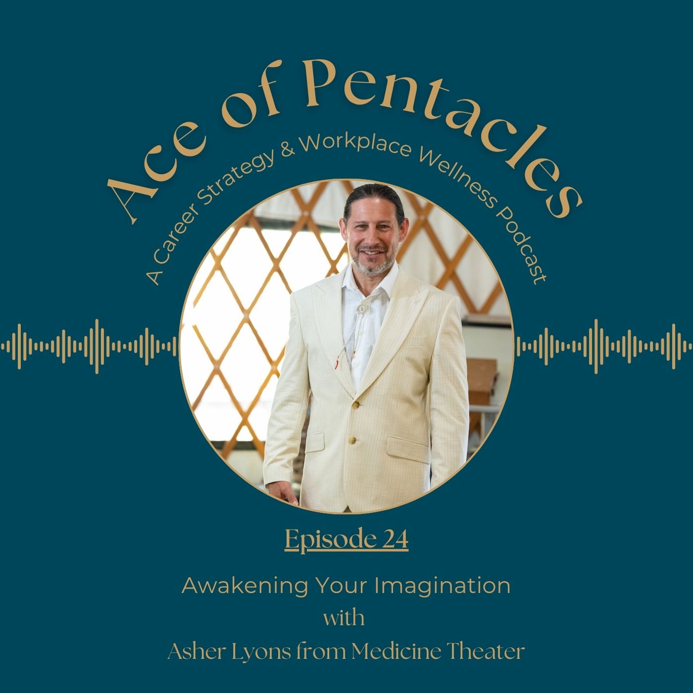 Ep. 24 | Awakening Your Imagination with Asher Lyons of Medicine Theater