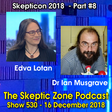 The Skeptic Zone #530 - 16.December.2018