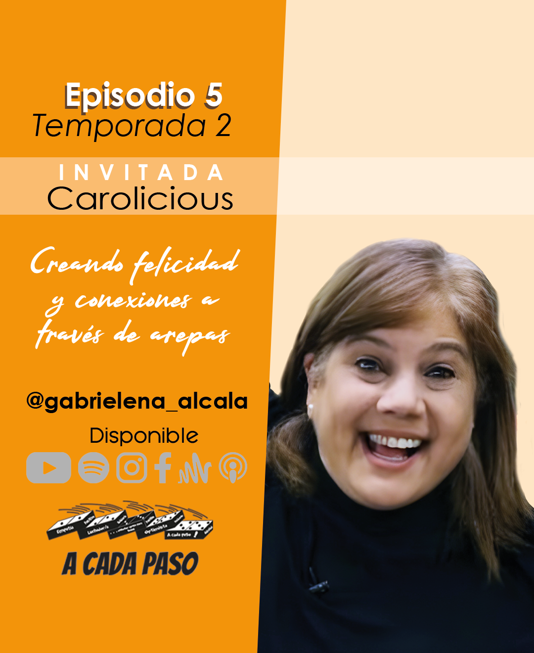 #Repost EP 05 T2: Creando felicidad y conexiones a través de arepas con Carolicious | A Cada Paso | Gaby Alcala