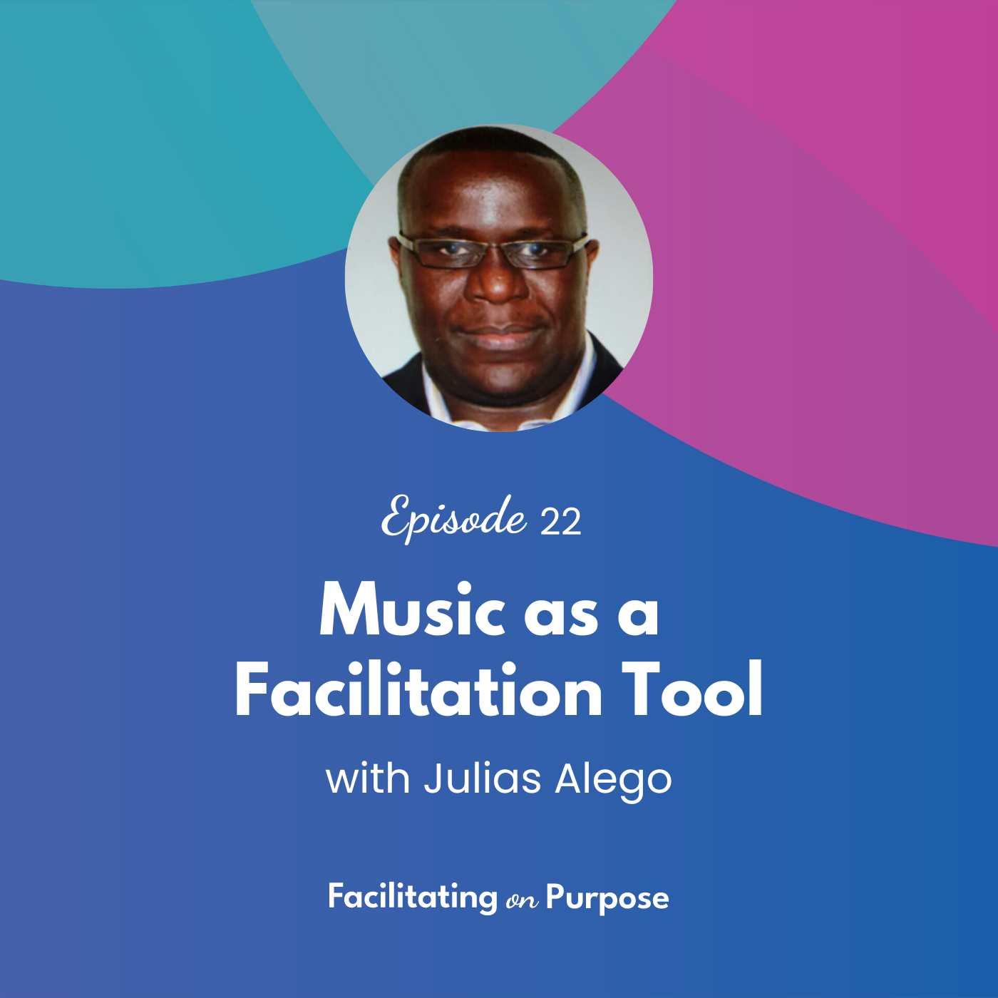 Facilitating on Purpose
