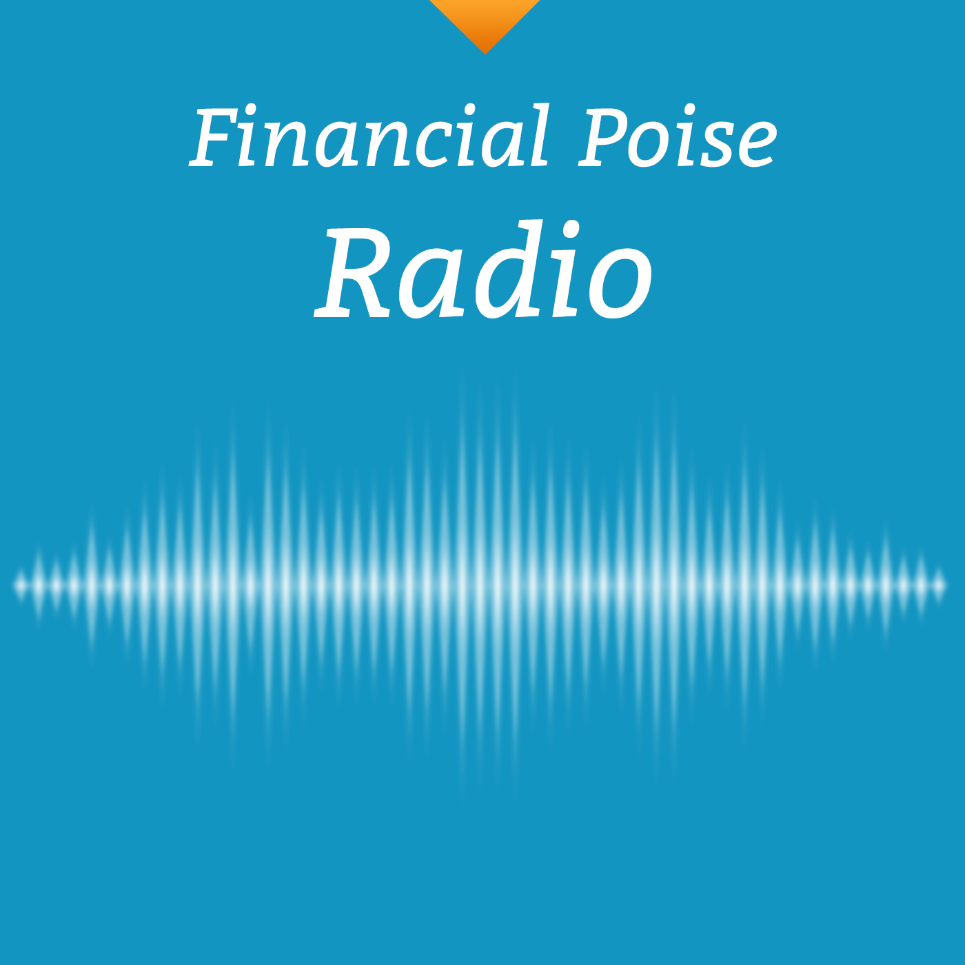 Financial Poise Weekly Rundown Podcast