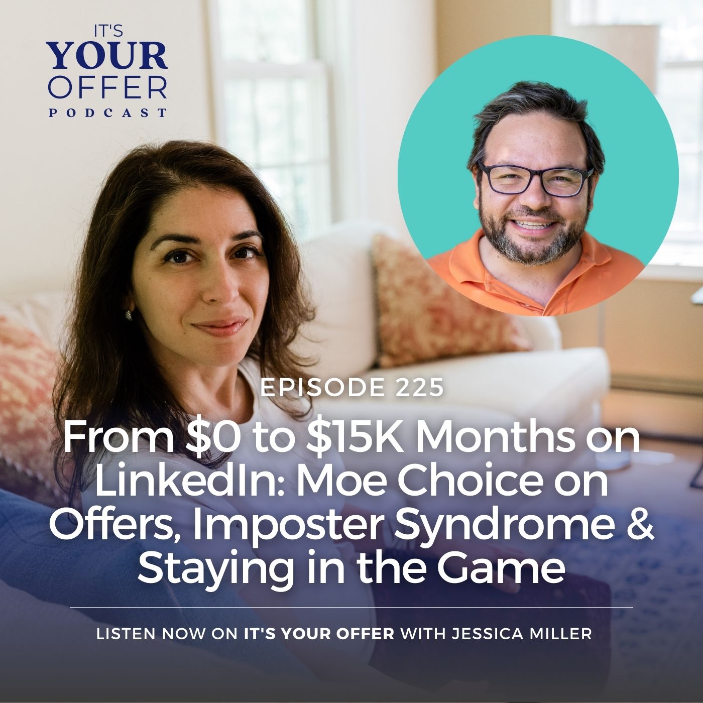 Episode 225: From $0 to $15K Months on LinkedIn: Moe Choice on Offers, Imposter Syndrome & Staying in the Game