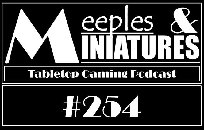 Meeples & Miniatures - Episode 254 - The Lord of the Rings: The Card Game