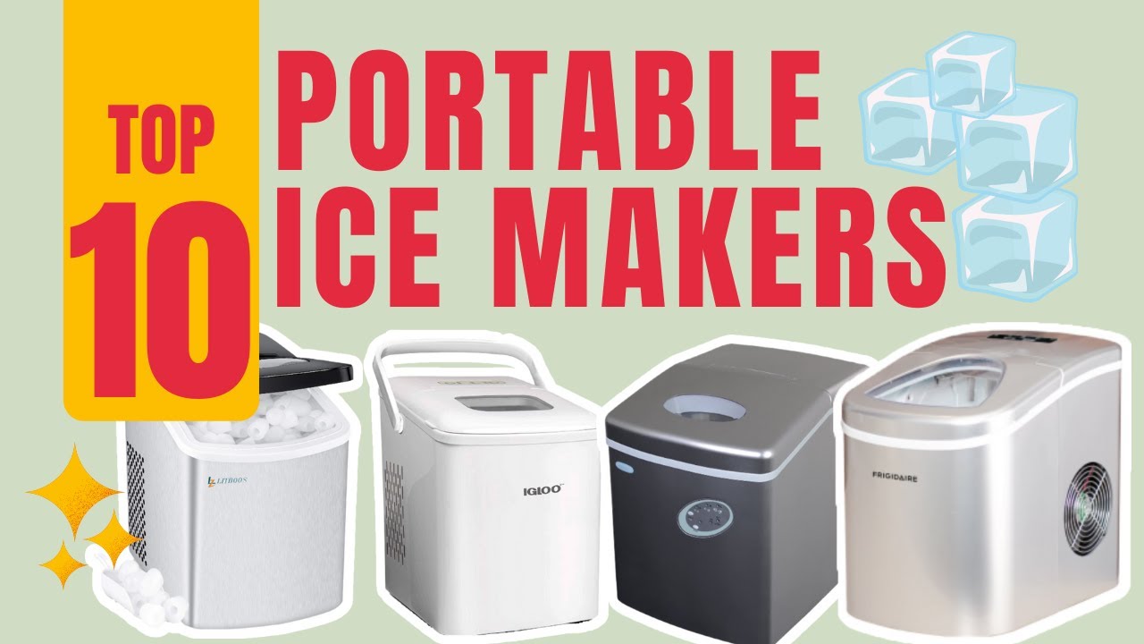 Best Portable Ice Makers That Will Keep Your Drinks Chilled This Summer
