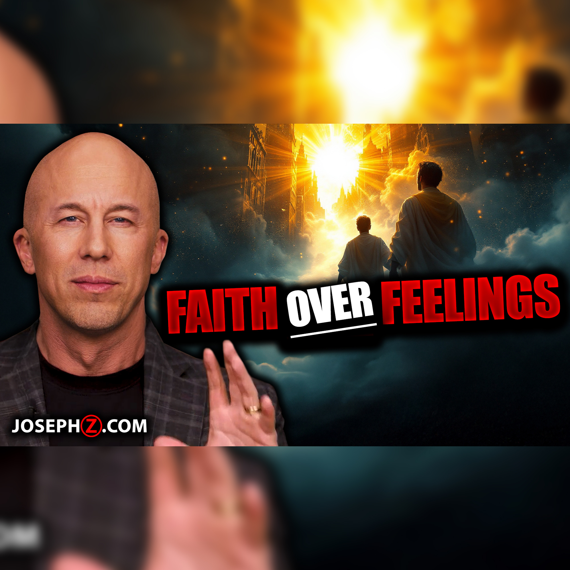 The Power of Faith Over Feelings | Voice of God with Joseph Z