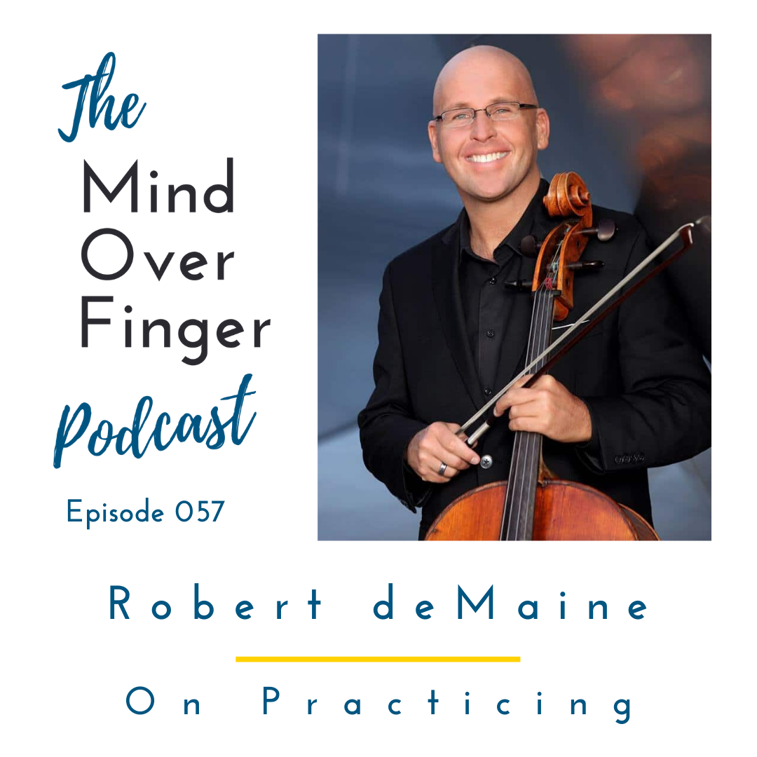 057 Robert deMaine: On Practicing