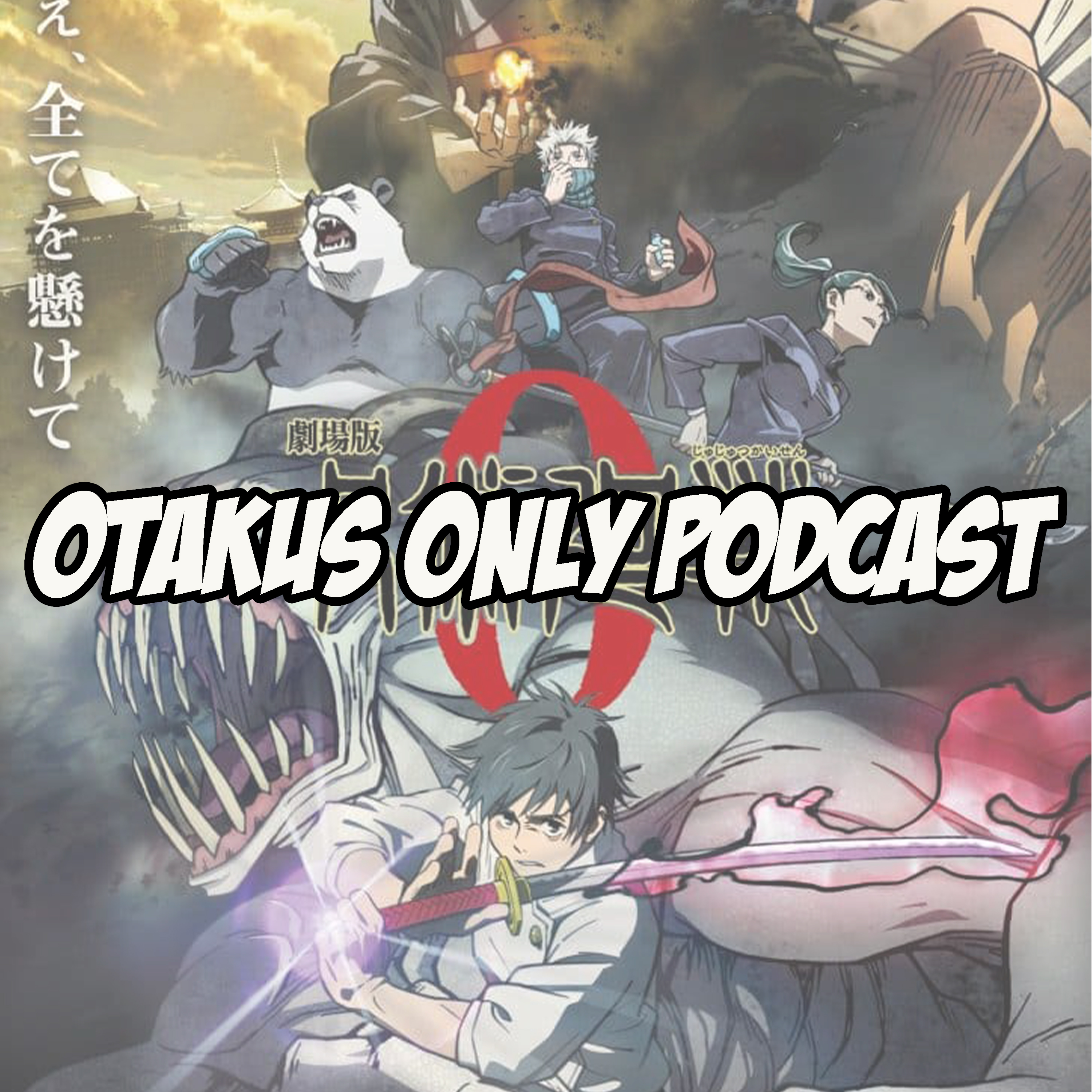 Otakus Only Podcast: Jujutsu Kaisen 0: The Movie Trailer - Instant Reaction and Review