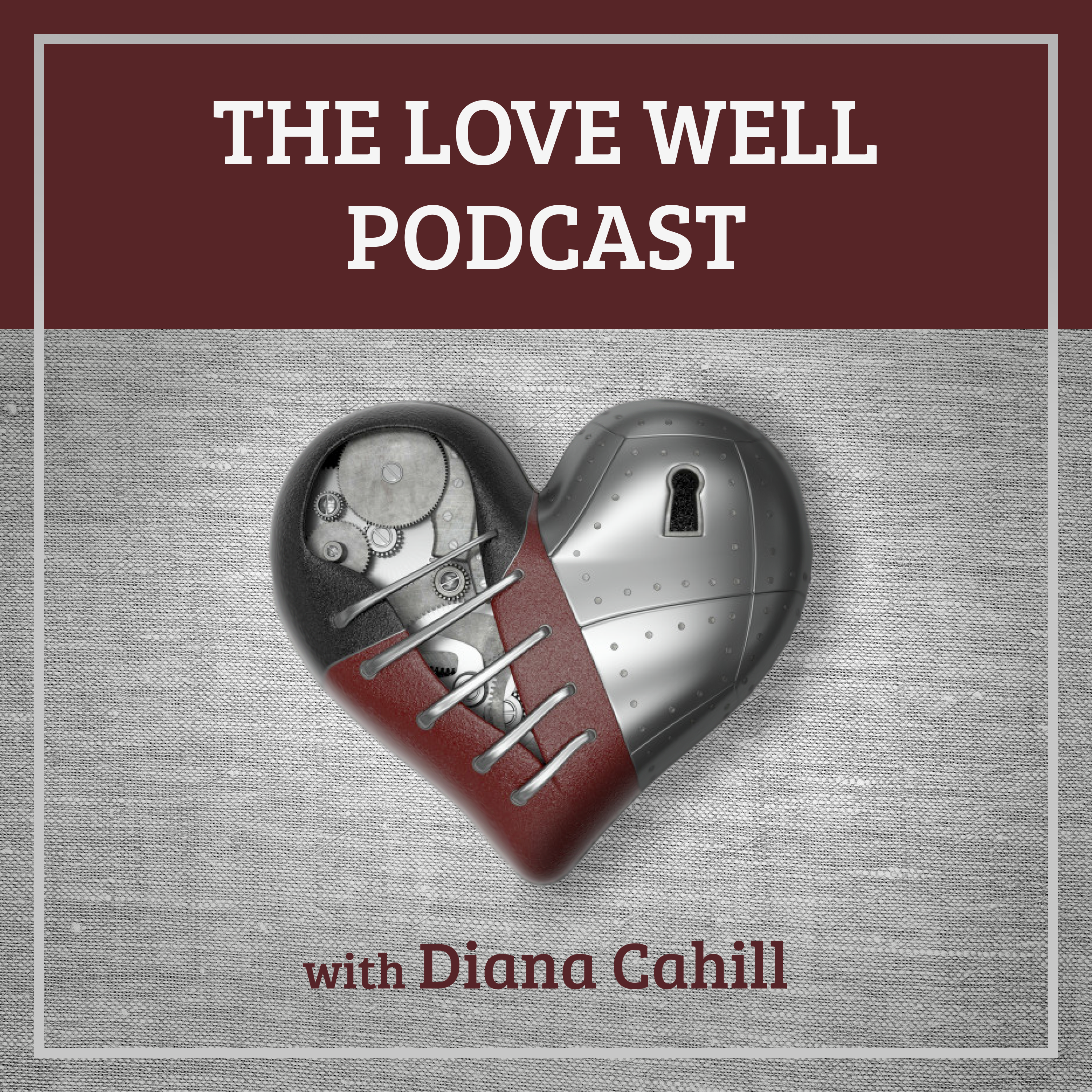 The Love Well Podcast