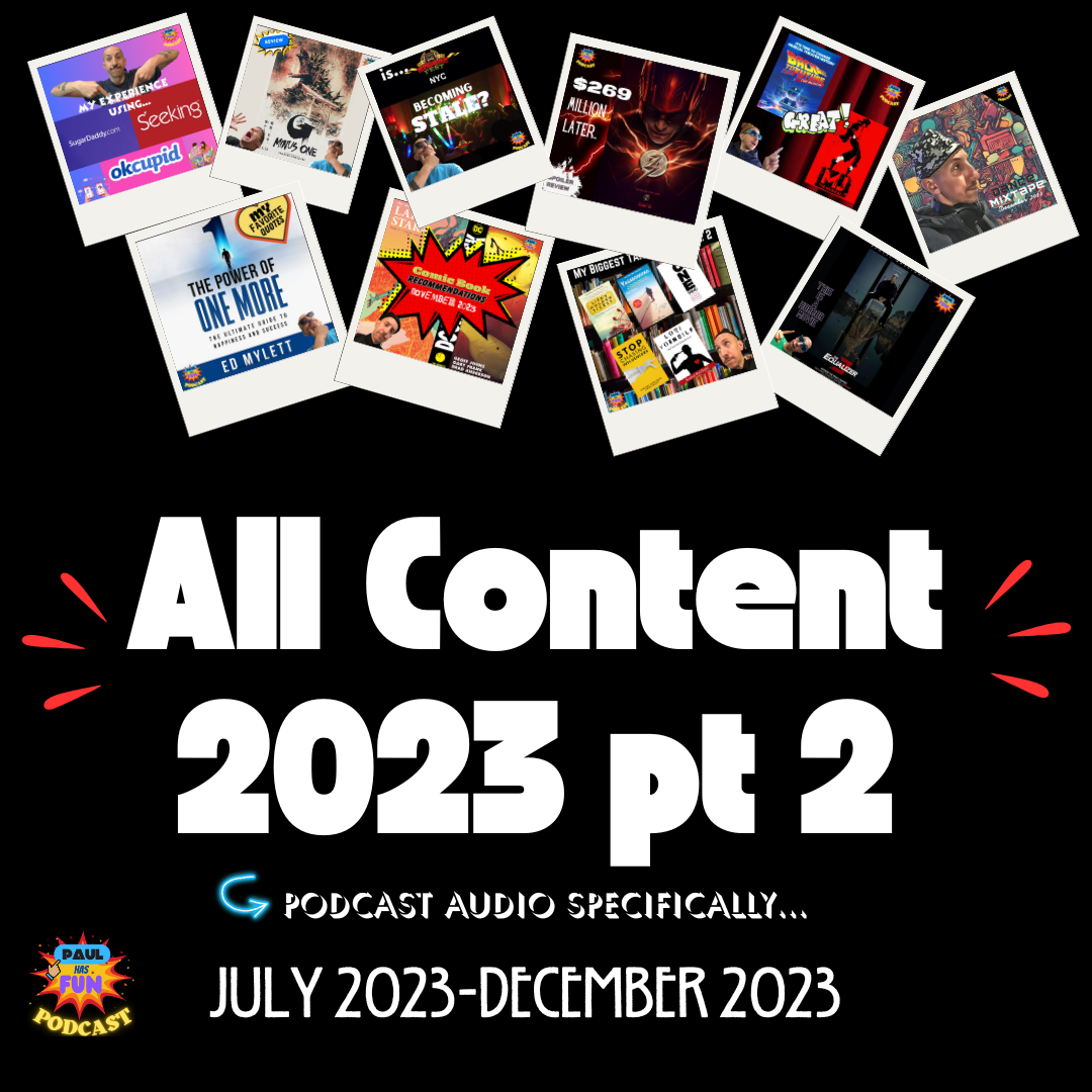 All 2023 Content part 2-July 2023-December 2023 LONG EPISODE-Podcast Exclusive
