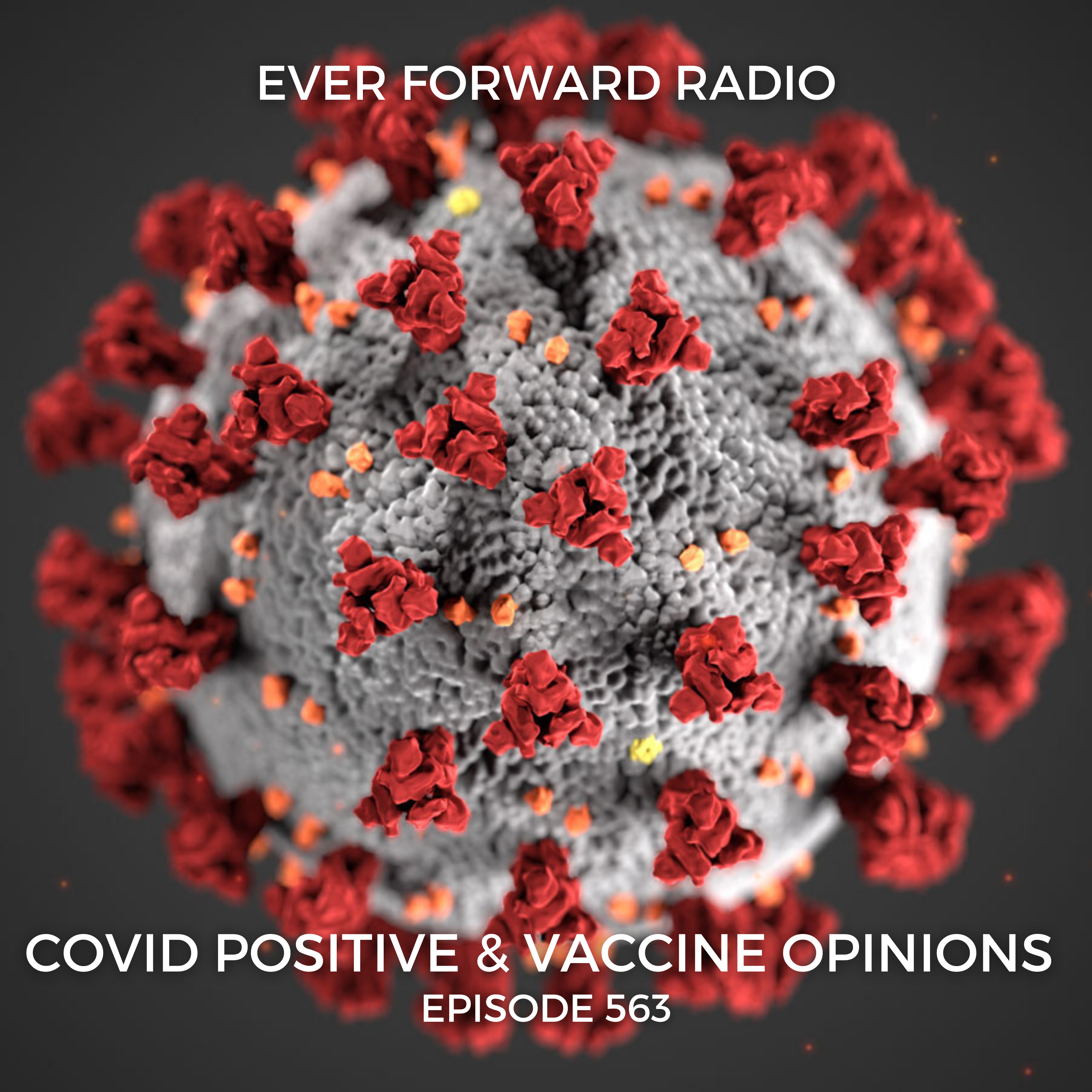 EFR 563: Testing Positive for COVID and Vaccine Opinions