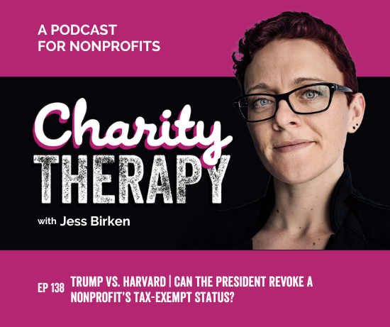 138: Trump Vs. Harvard | Can the President Revoke a Nonprofit’s Tax-Exempt Status?