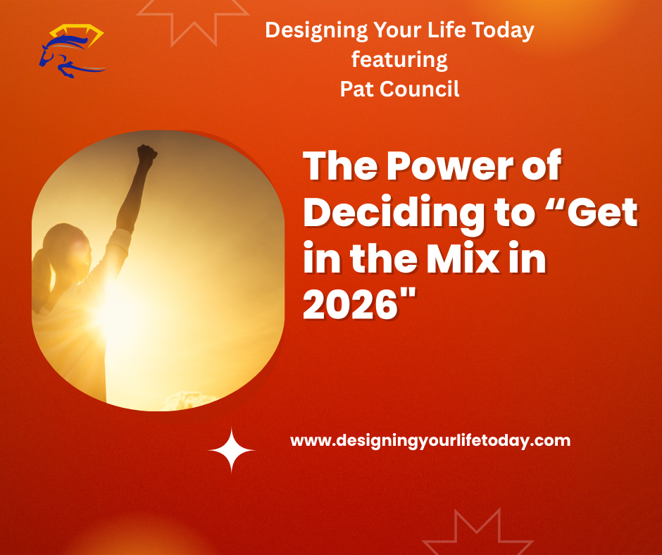 The Power of Deciding to Get in the Mix in 2026