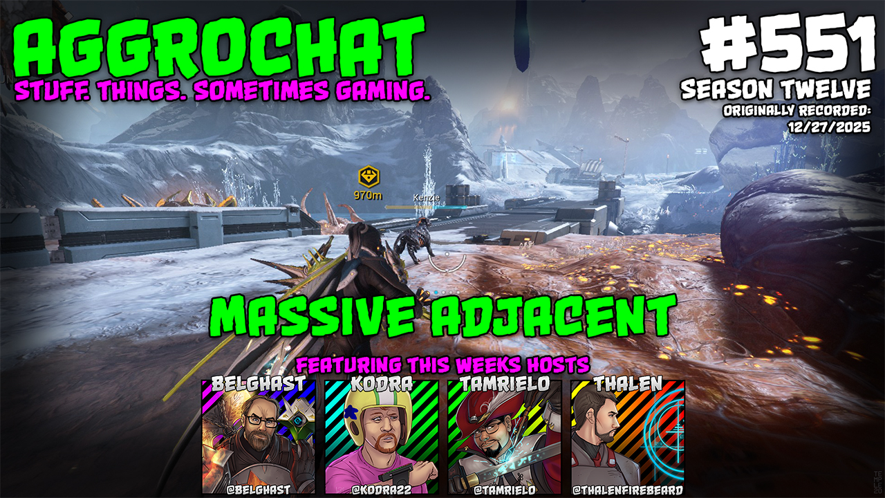 AggroChat #551 - Massive Adjacent AggroChat #551 - Massive Adjacent