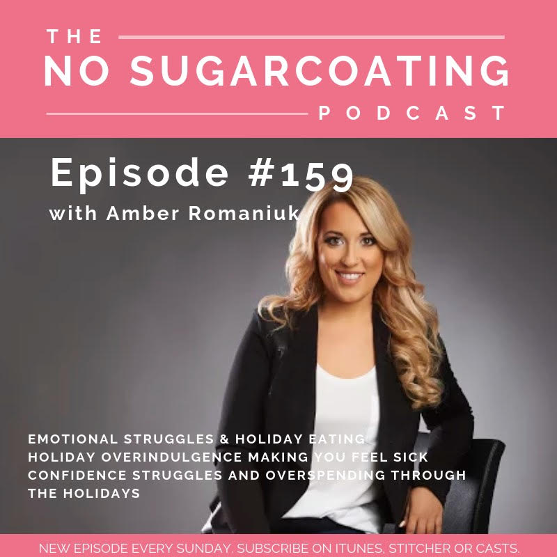 #159 Emotional Struggles & Holiday Eating, Holiday Overindulgence Making You Feel Sick & Confidence Struggles and Overspending Through The Holidays