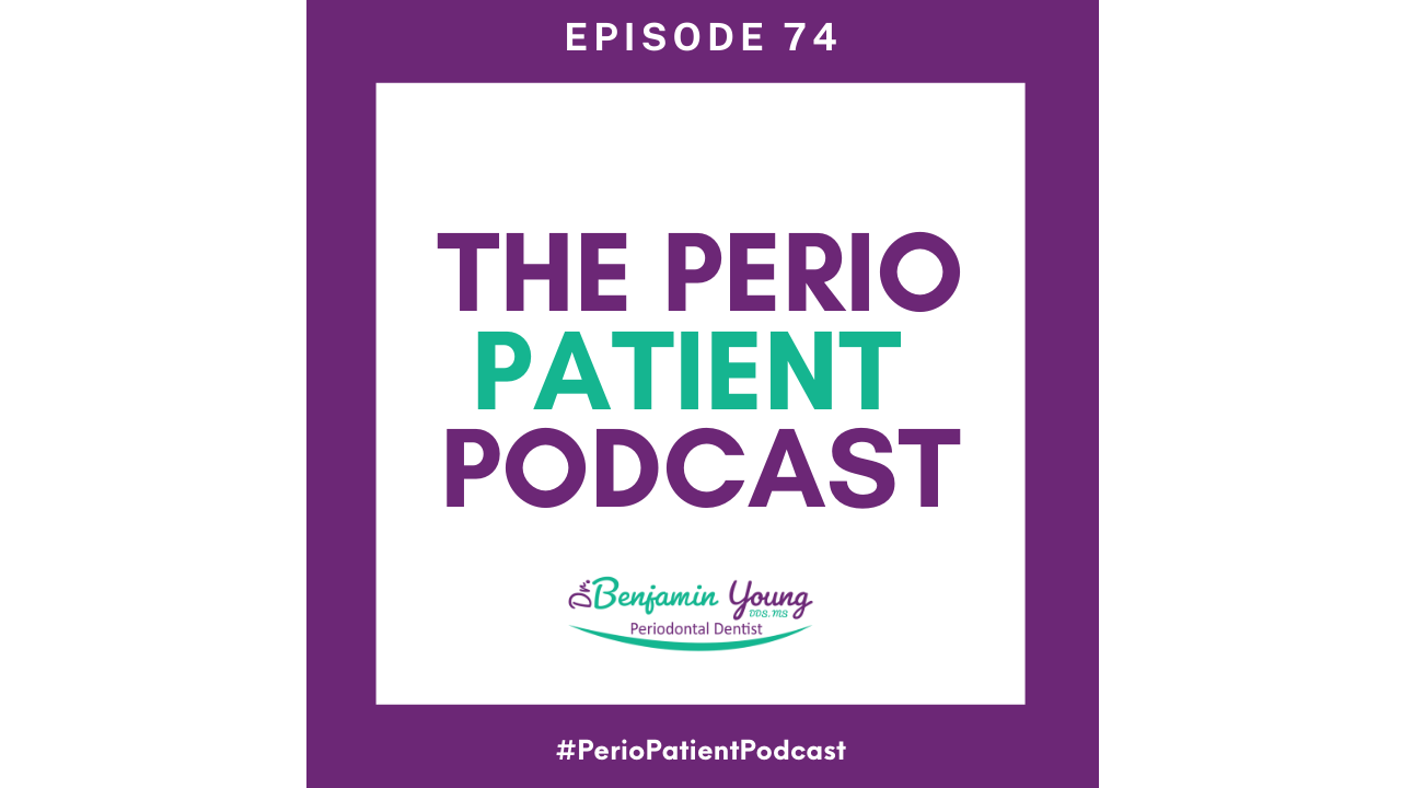 The Perio Patient Podcast