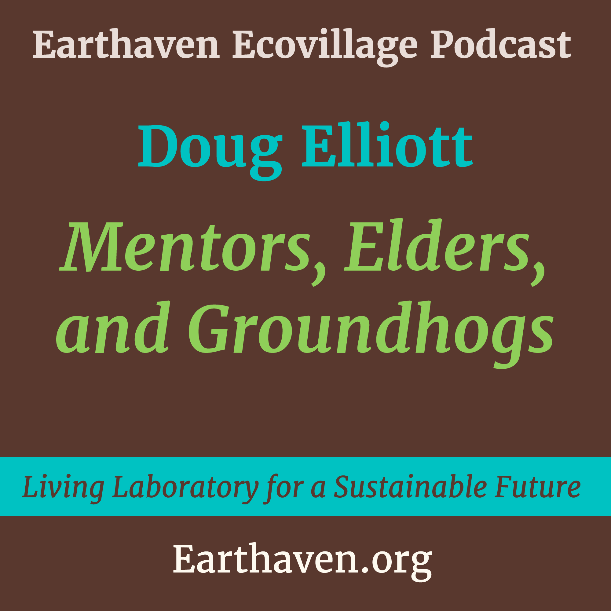 Mentors, Elders, and Groundhogs with Doug Elliott