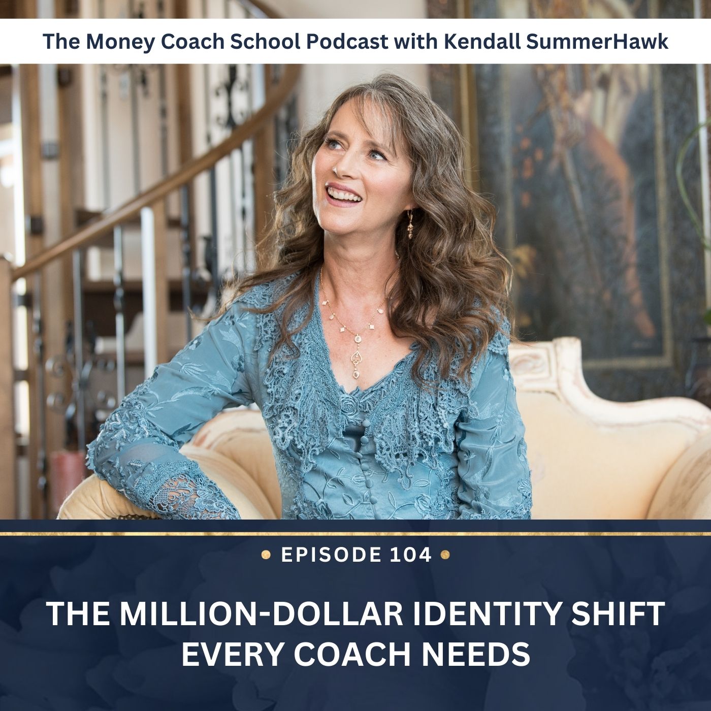 Ep #104: The Million-Dollar Identity Shift Every Coach Needs