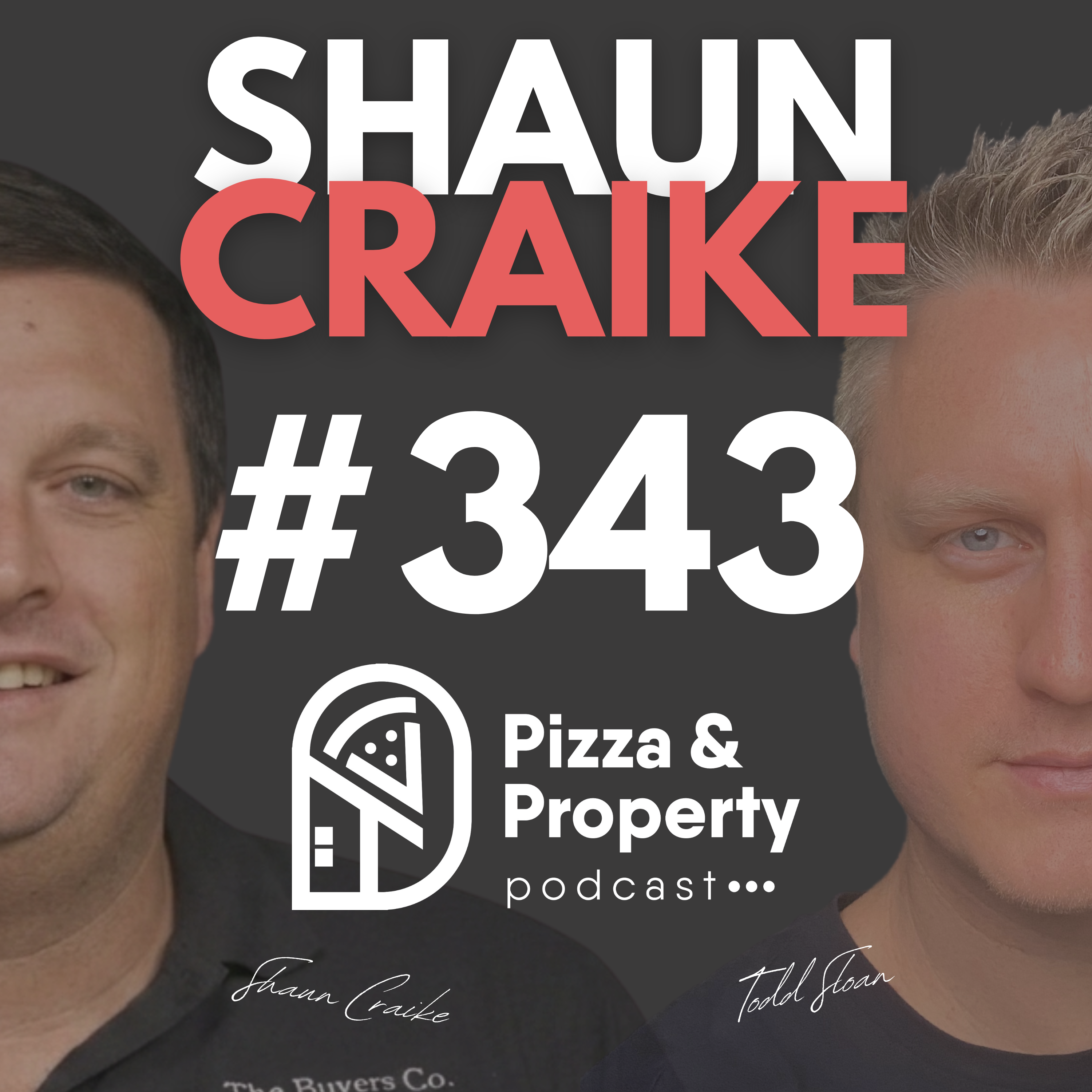 Ep 343: From Startup to Mortgage Free in Just 18 Months - with Shaun Craike and Todd Sloan