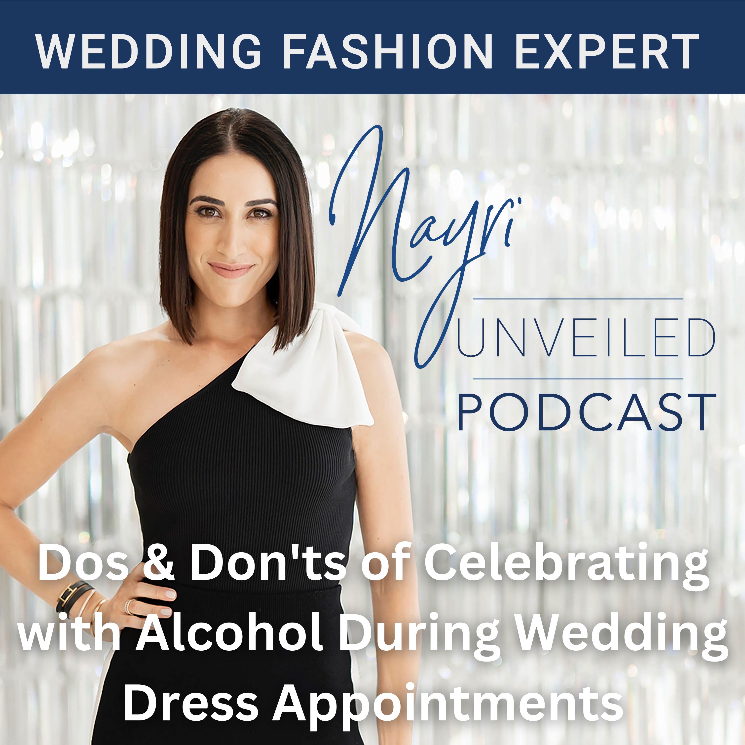 Nayri Unveiled Podcast - Wedding Fashion Expert