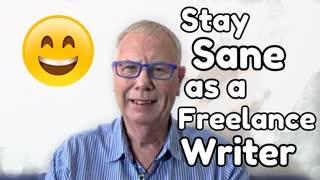 How to Stay Sane as a Freelance Writer - WritersLife.org