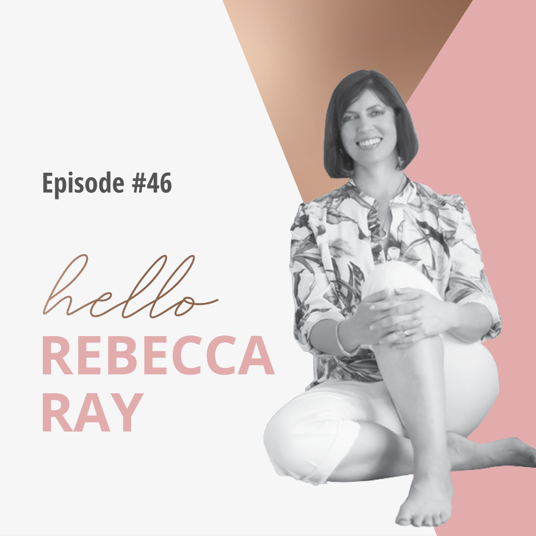 Hello Rebecca Ray, The Podcast.