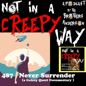 NIACW 487 Never Surrender and Galaxy Quest