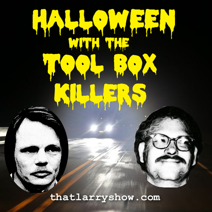 Episode 137: Halloween With The Tool Box Killers
