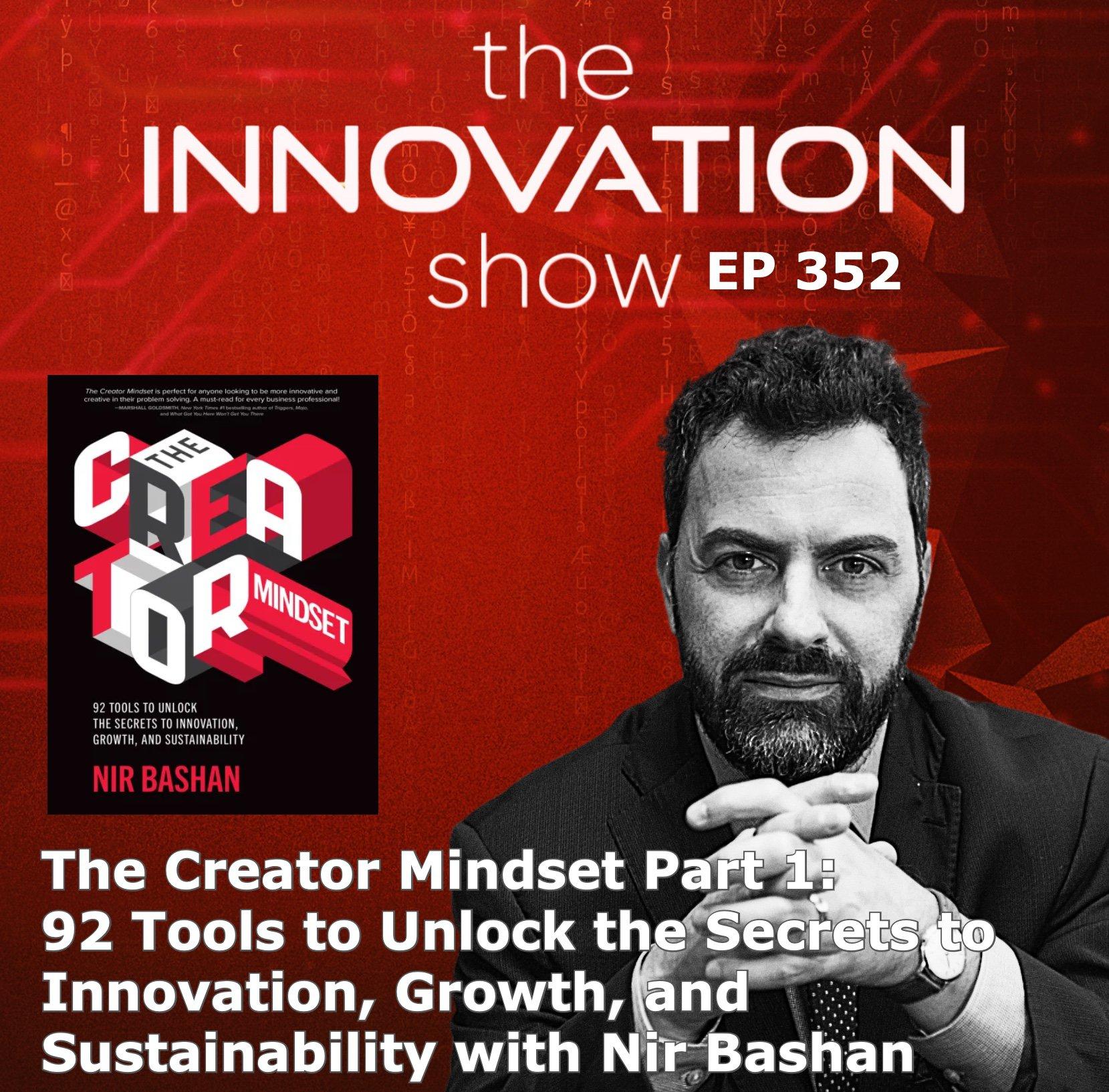 The Creator Mindset with Nir Bashan Part 1