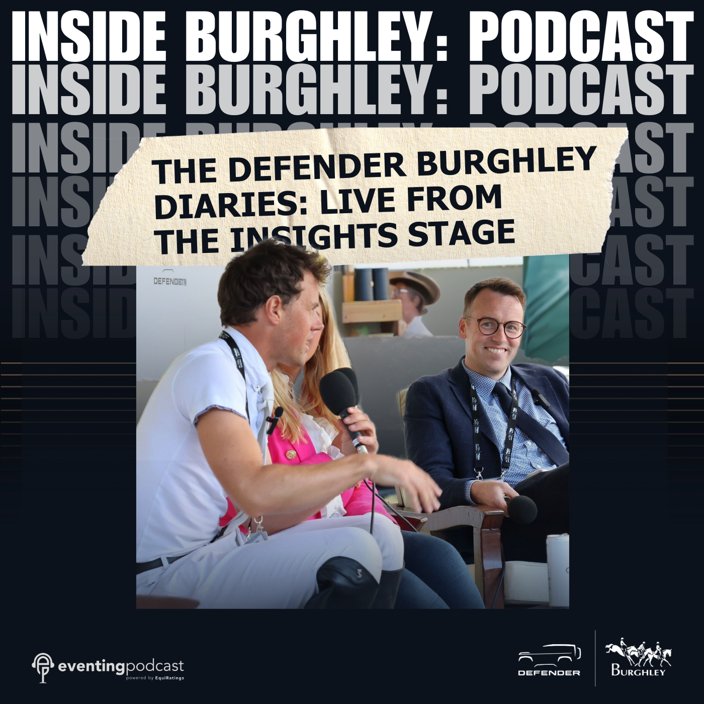 The Defender Burghley Diaries: The Eventing Podcast Live Saturday from the Insights Stage