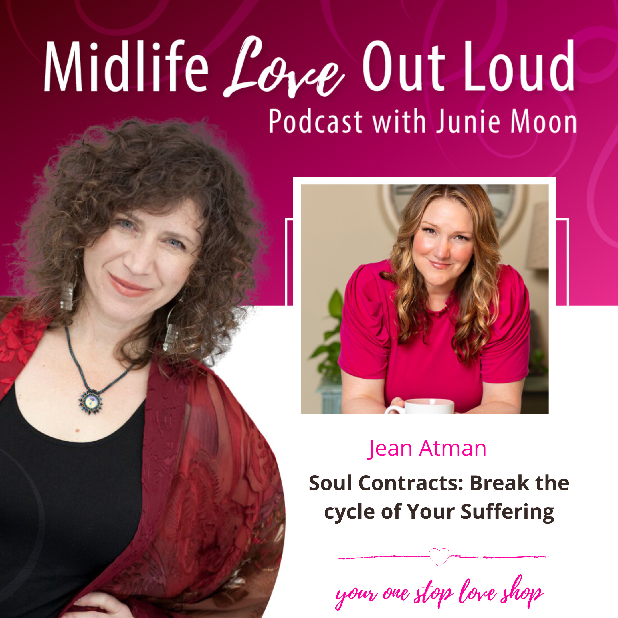 150: Soul Contracts: Break the cycle of Your Suffering with Jean Atman