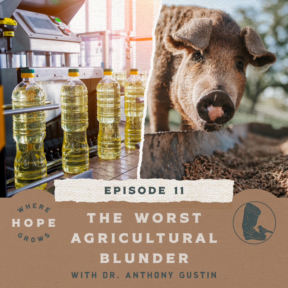 The Worst Agricultural Blunder with Dr. Anthony Gustin