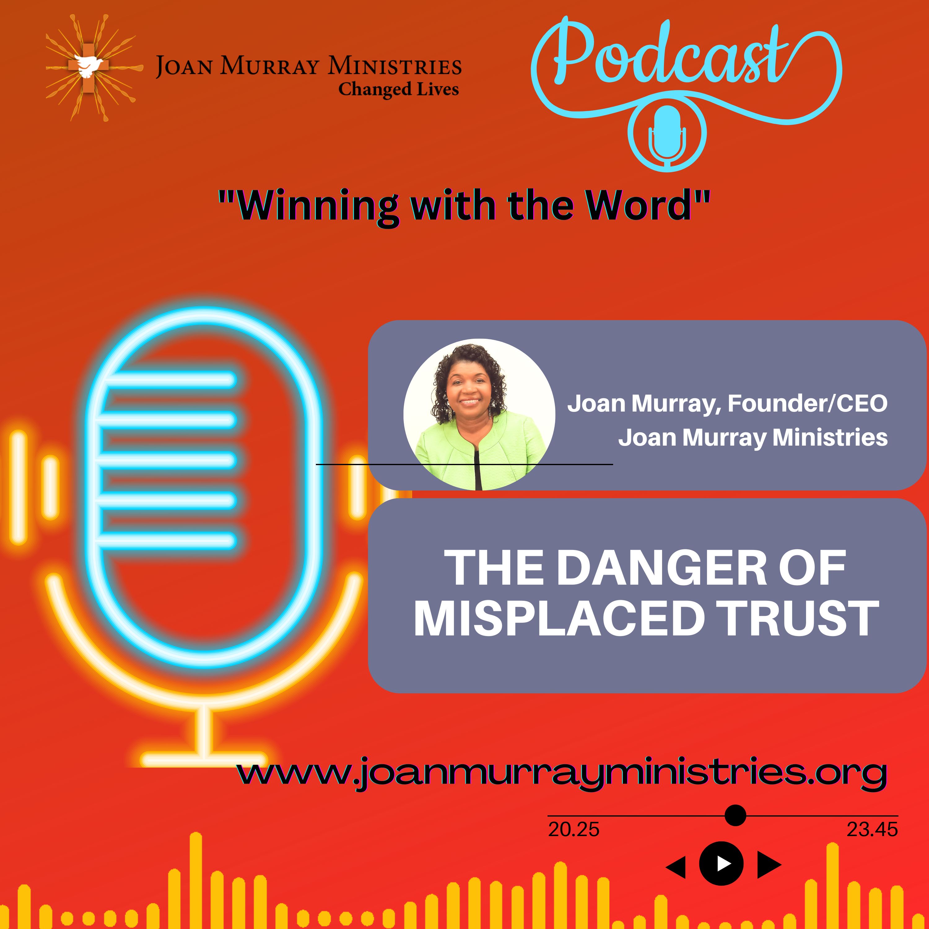 THE DANGER OF MISPLACED TRUST