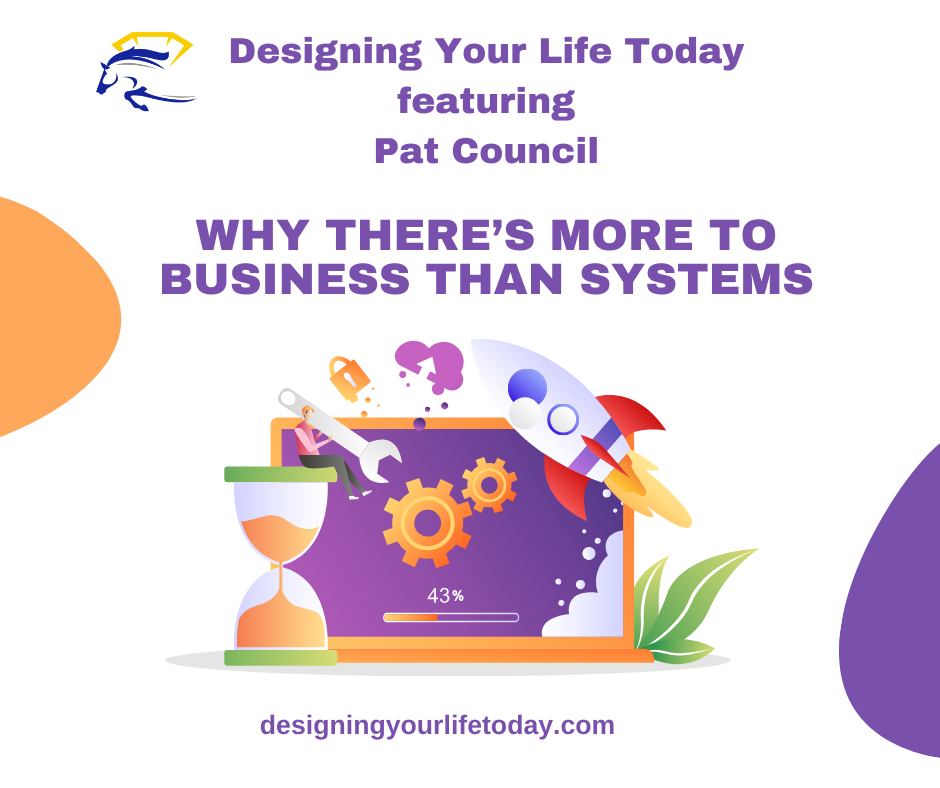 Why There's More to Business Than Systems