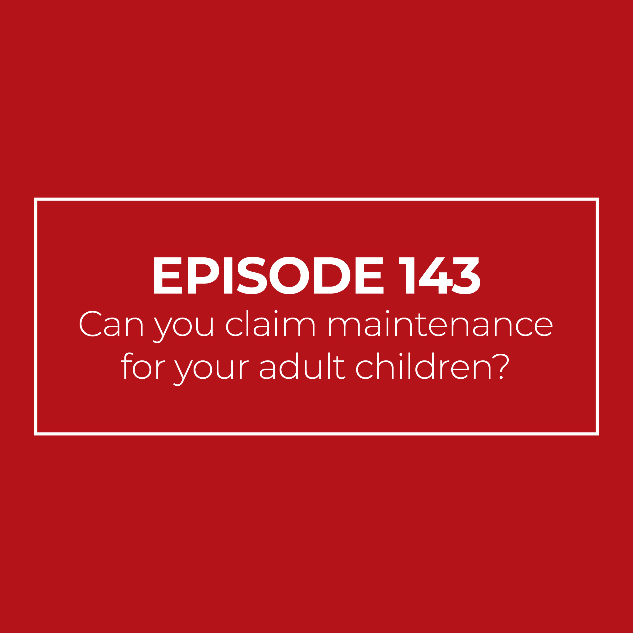 Can you claim maintenance for your adult children?