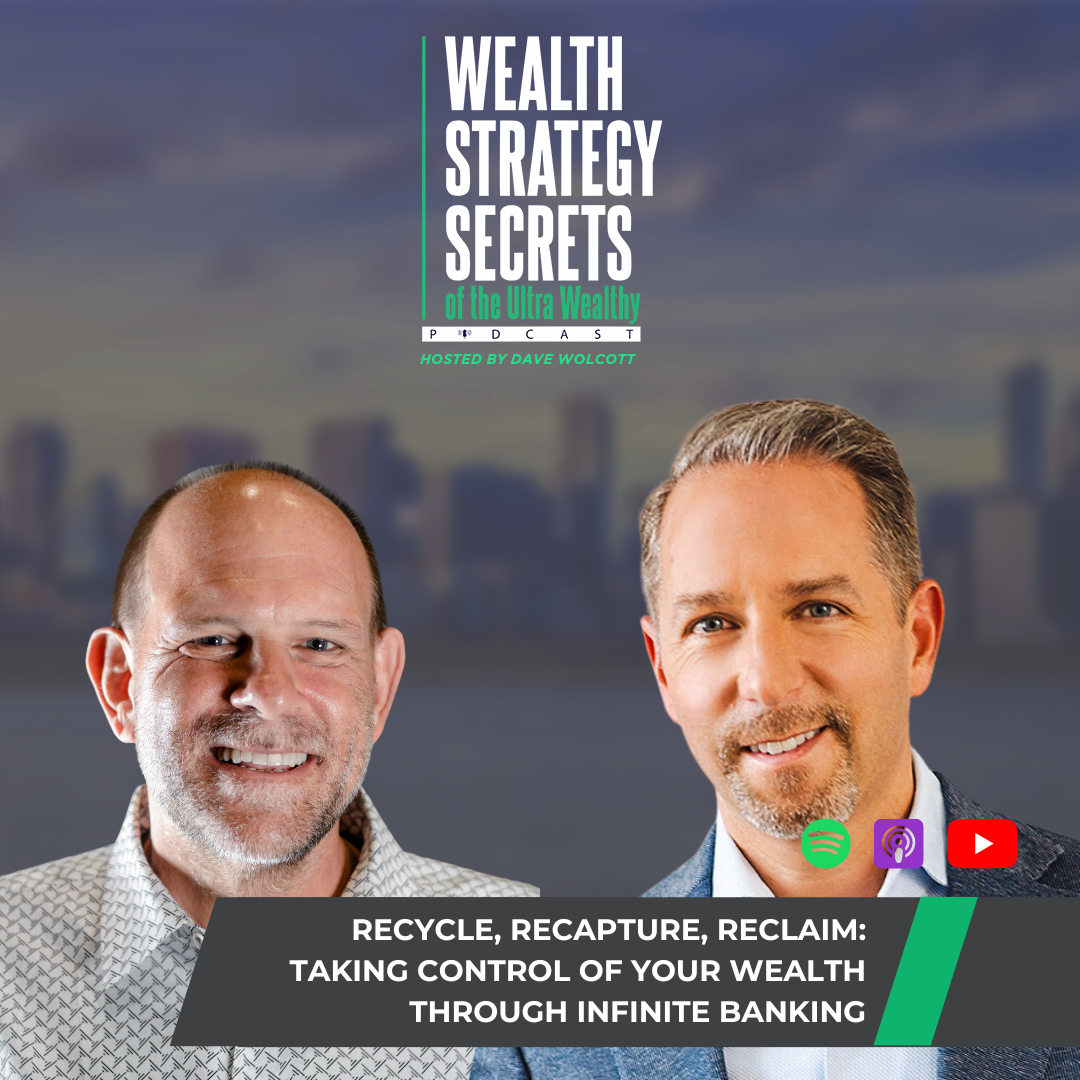 cover of episode Recycle, Recapture, Reclaim: Taking Control of Your Wealth Through Infinite Banking