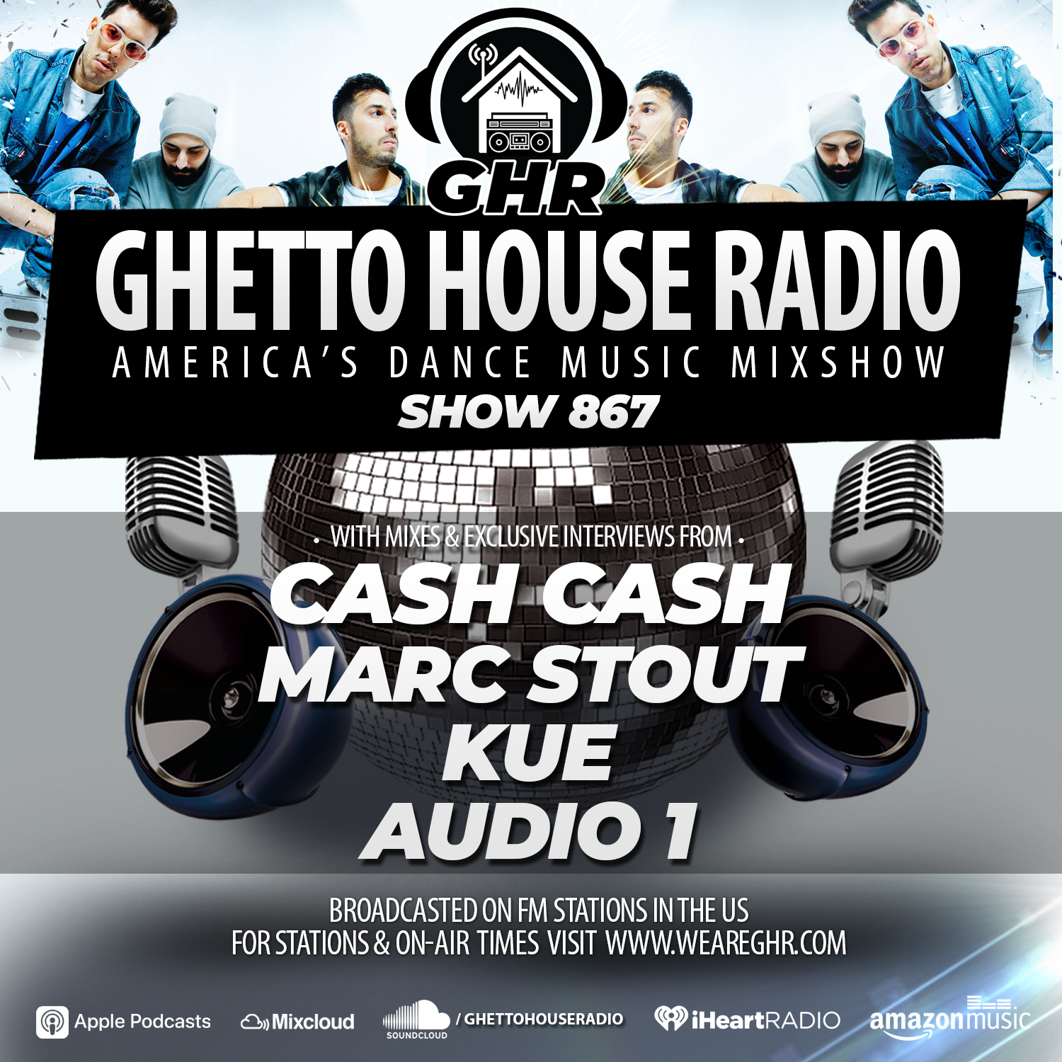 GHR - Show 867 - Cash Cash, Marc Stout, DJ Kue, Audio 1