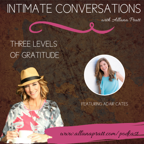 Adair Cates, Three Levels of Gratitude