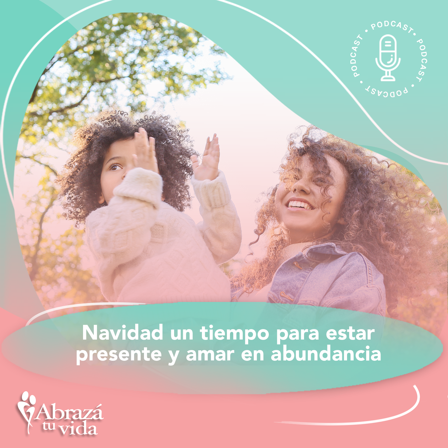 Abrazá tu Vida | Amor, relaciones y desarrollo personal