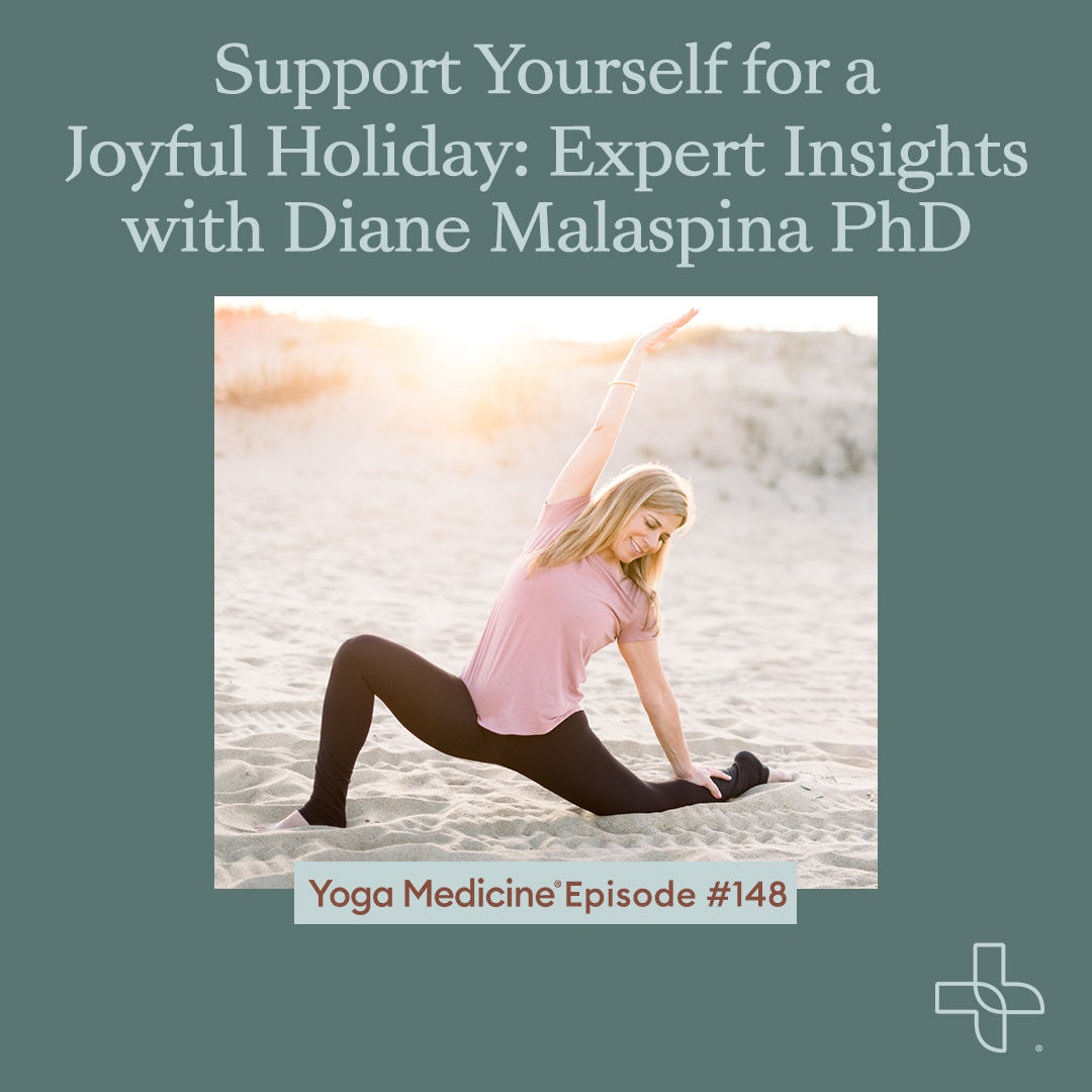 148 Support Yourself for a Joyful Holiday: Expert Insights with Diane Malaspina PhD