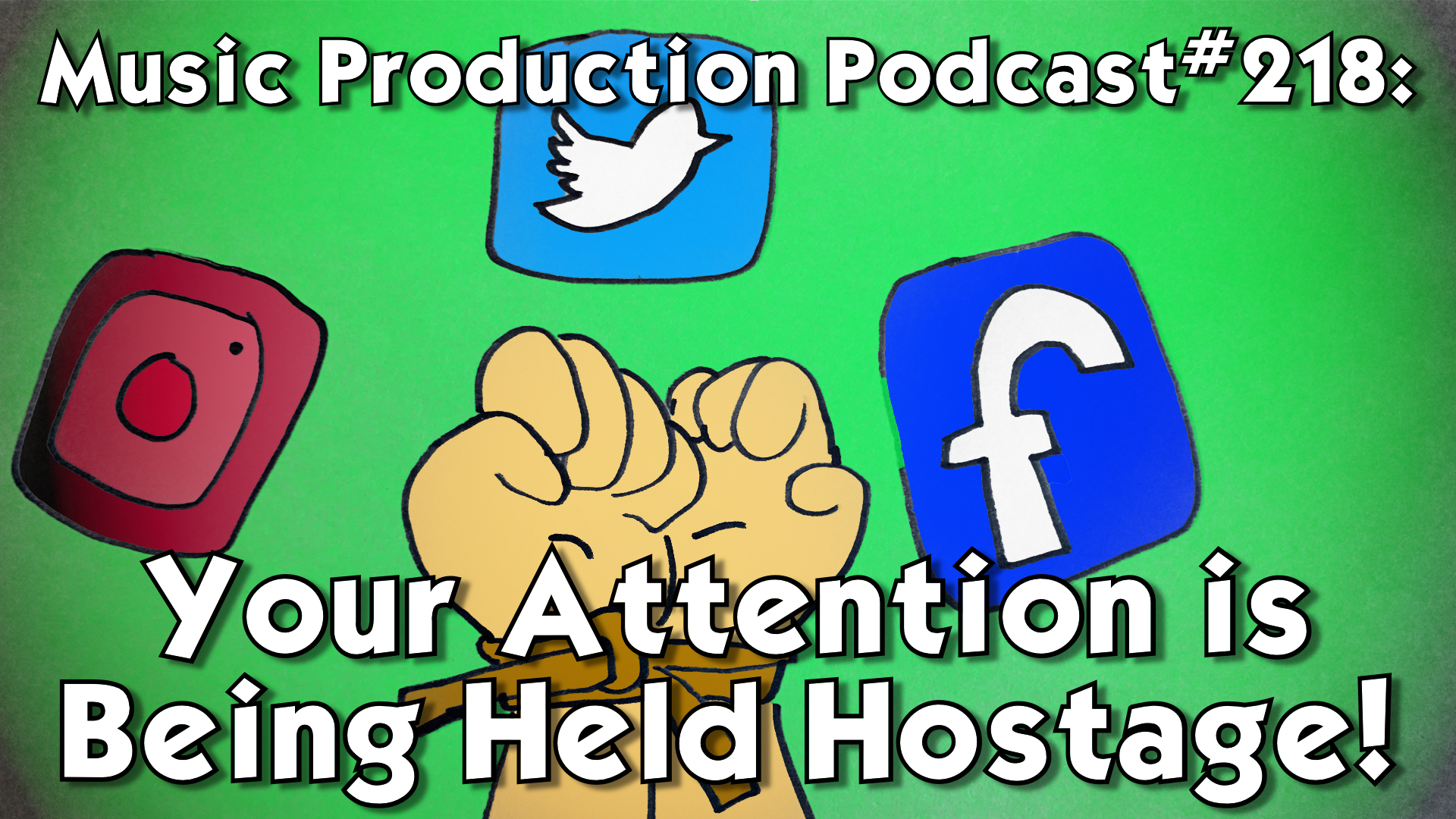 #218: Your Attention is Being Held Hostage!