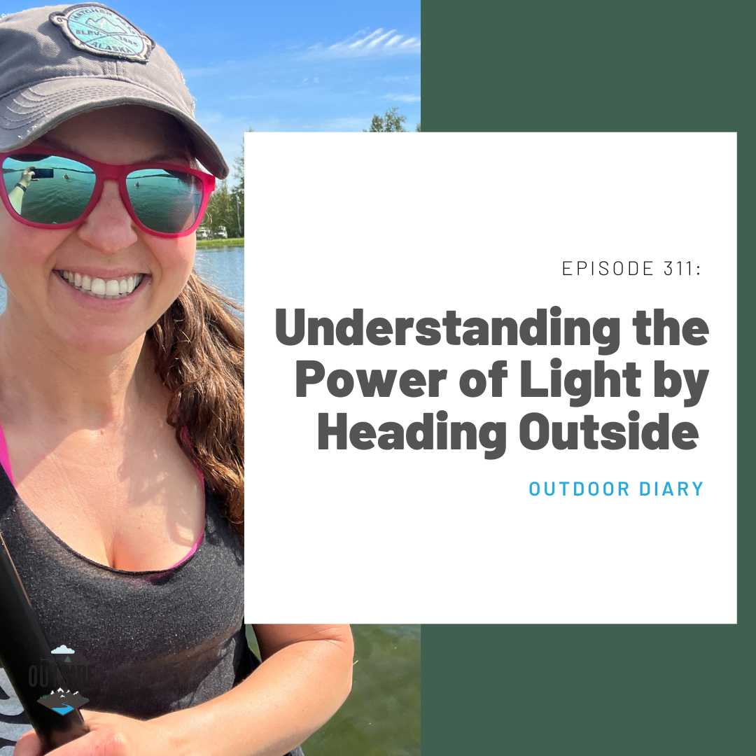 311 Outdoor Diary: Understanding the Power of Light by Heading Outside